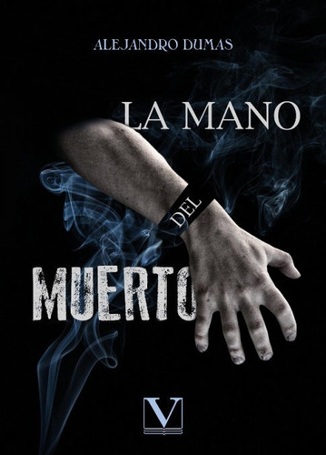 Libro La Mano Del Muerto - Dumas, Alejandro