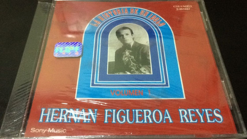 Hernan Figueroa Reyes La Historia De Un Idolo Vol 1 Cd Nuevo