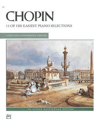 Chopin -- 14 Of His Easiest Piano Selections - Frederic C...