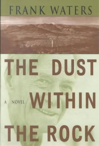 The Dust Within The Rock, De Frank Waters. Editorial Ohio University Press, Tapa Blanda En Inglés