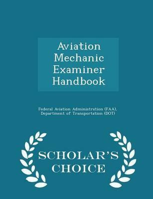 Libro Aviation Mechanic Examiner Handbook - Scholar's Cho...