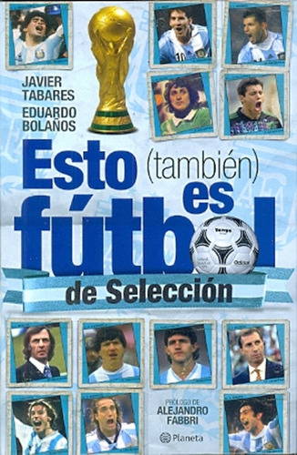 Esto ( Tambien ) Es Futbol De Seleccion **promo** - Tabares,