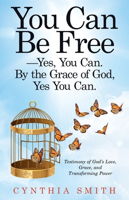 Libro You Can Be Free-yes, You Can. By The Grace Of God, ...