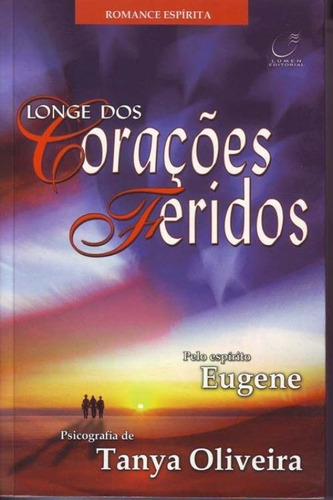 Longe Dos Corações Feridos, De Tanya Oliveira. Editora Lumen Em Português