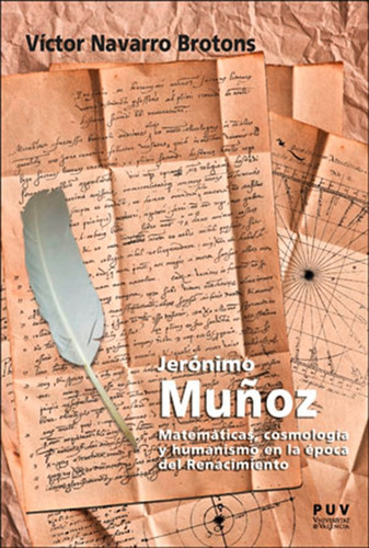 JERÓNIMO MUÑOZ, de Víctor Navarro Brotons. Editorial Publicacions de la Universitat de València, tapa blanda en español