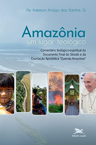 Libro Amazônia Um Lugar Teológico Comentário Teológico Espir