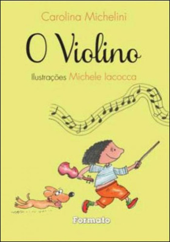 O Violino, De Iacocca, Michele. Editora Formato, Capa Mole Em Português
