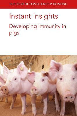 Libro Instant Insights: Developing Immunity In Pigs - Pro...