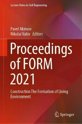 Proceedings Of Form 2021 : Construction The Formation Of Living Environment, De Pavel Akimov. Editorial Springer Nature Switzerland Ag, Tapa Dura En Inglés