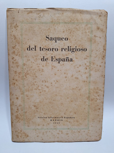 Antiguo Libro Saqueo Del Tesoro Religioso De España Le563