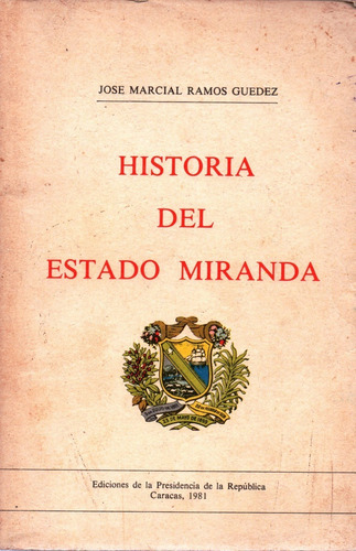 Historia Del Estado Miranda Jose Marcial Ramos Genealogia
