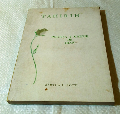 Tahirih Poetisa Y Martir De Iran  Martha Root.  