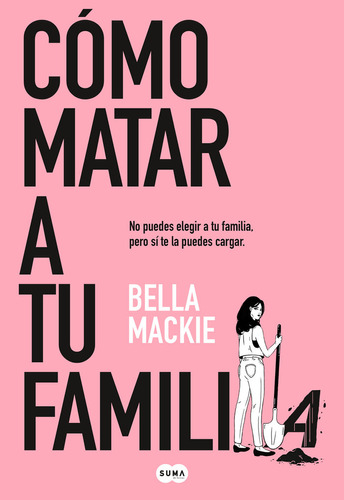 Libro Como Matar A Tu Familia - Mackie, Bella