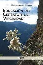 Comprar Libro Educación Del Celibato Y Virginidad (spanish Editio&..