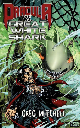 Dracula Vs. Great White Shark, De Mitchell, Greg. Editorial Lightning Source Inc, Tapa Blanda En Inglés