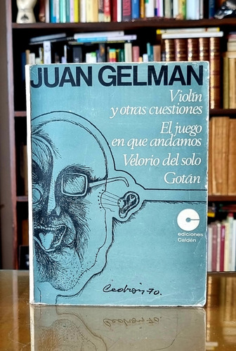 Violín - El Juego - Velorio - Gotan - Juan Gelman - Atelier