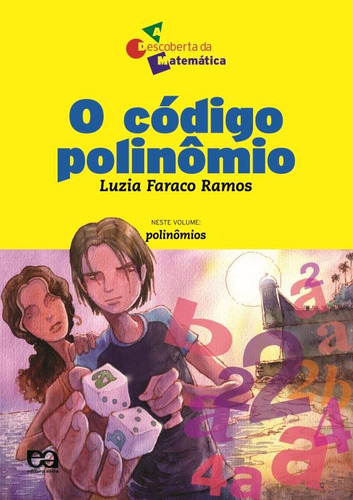 O código polinômio, de Ramos, Luzia Faraco. Série A descoberta da matemática Editora Somos Sistema de Ensino, capa mole em português, 2007