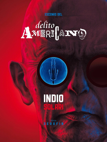 Escenas Del Delito Americano - Indio Solari