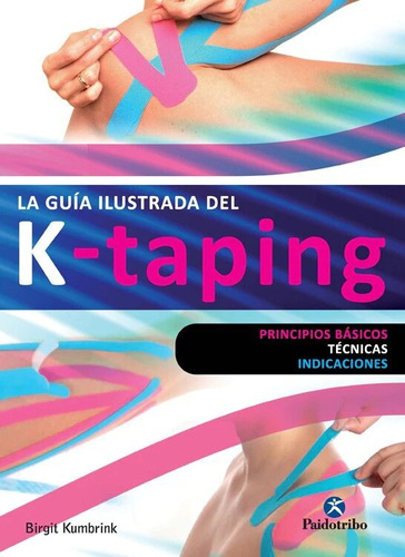 La Guía Ilustrada Del K-taping - Birgit Kumbrink