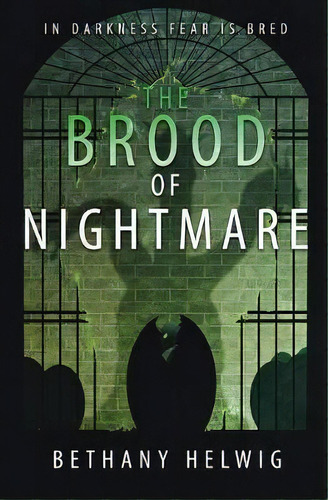 The Brood Of Nightmare, De Bethany Helwig. Editorial Brightway Books, Tapa Blanda En Inglés