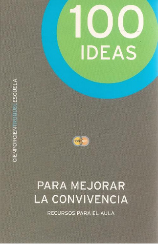 Libro 100 Ideas Para Mejorar La Convivencia De Gustavo Arman