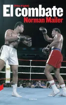 Comprar Libro El Combate Ali Foreman Boxeo Normal Mailer Contra