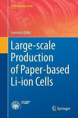 Large-scale Production Of Paper-based Li-ion Cells - Lore...