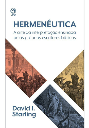 Livro Hermenêutica - David I. Starling - Cpad