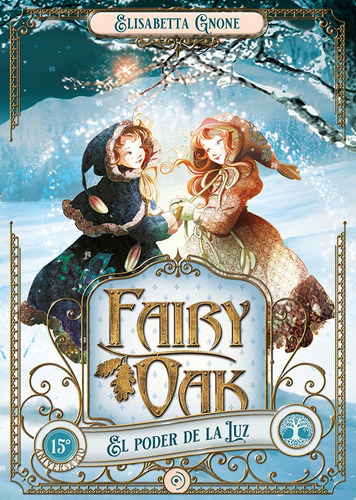 Libro Fairy Oak 3. El Poder De La Luz - Gnone, Elisabetta