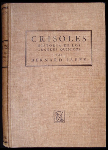 Crisoles. Historia De Los Grandes Químicos. Bernard  49n 749
