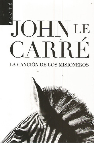 La Cancion De Los Misioneros John Le Carre