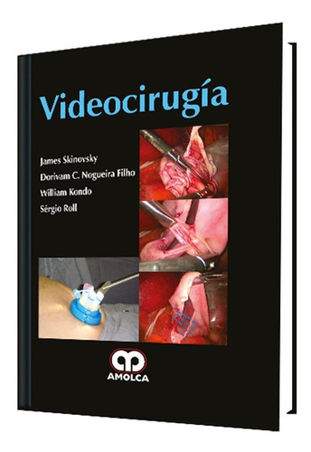 Videocirugía. Editorial Amolca.