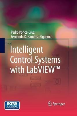 Intelligent Control Systems With Labview (tm) - Pedro Pon...