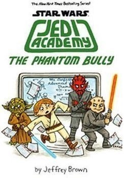 Star Wars Jedy Academy # 3: The Phantom Bully