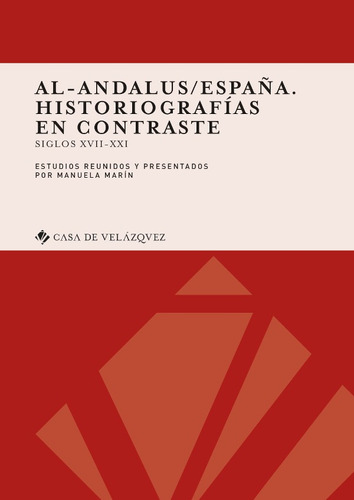 Al-andalus/españa. Historiografías En Contraste