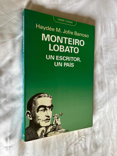 Monteiro Lobato Un Escritor Un Pais Haydee M Jofre Barroso