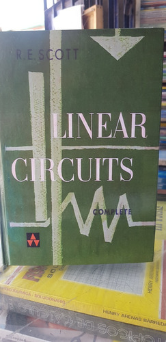 Libro Linear Circuits Complete R.e.scott (ingles)