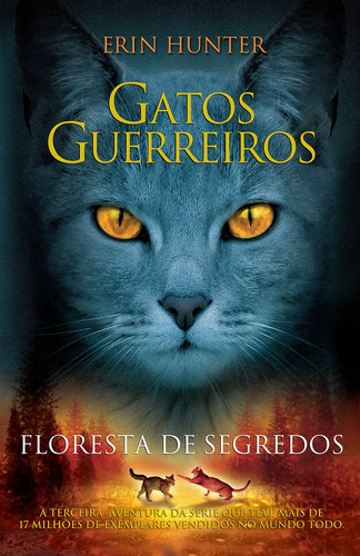 Gatos guerreiros - Floresta de segredos, de Hunter, Erin. Série Série Gatos guerreiros (3), vol. 3. Editora Wmf Martins Fontes Ltda, capa mole em português, 2011