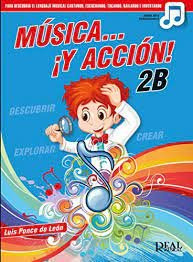 Libro Musica Y Accion 2b - Ponce De Leon, Luis