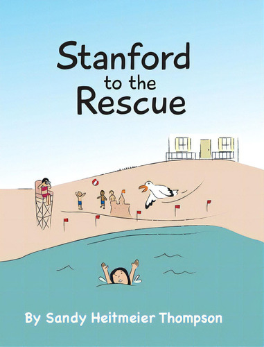 Stanford To The Rescue, De Thompson, Sandy Heitmeier., Vol. 1. Editorial Covenant Books, Tapa Dura En Inglés