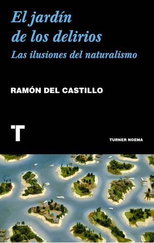 El Jardin De Los Delirios - Ramon Del Castillo