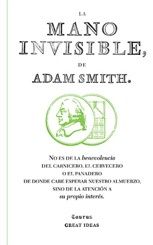 La Mano Invisible (serie Great Ideas 15) - Smith, Adam  - *