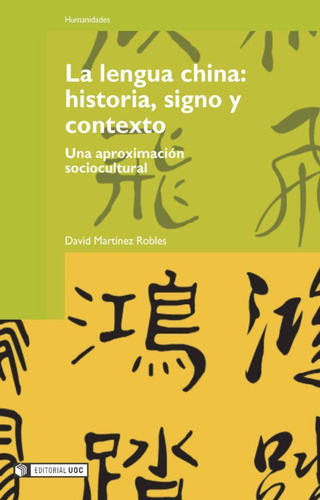 D M Robles La Lengua China Historia Signo Y Contexto