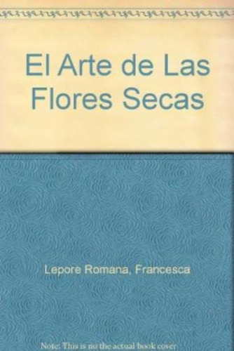 El Arte De Las Flores Secas