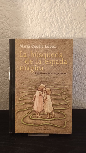 La Búsqueda De La Espada Mágica - María Cecilia López