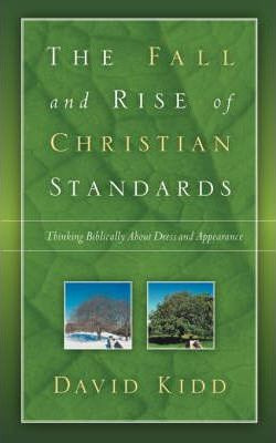Libro The Fall And Rise Of Christian Standards - David Kidd