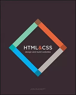 Book : Html And Css: Design And Build Websites - Jon Duckett