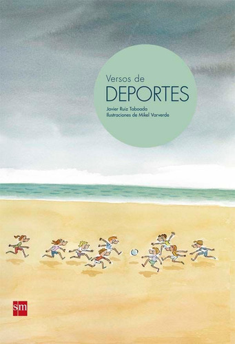 Versos de deportes, de Ruiz Taboada, Javier. Editorial EDICIONES SM, tapa dura en español