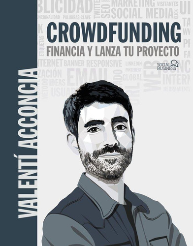 Libro: Crowdfunding. Financia Y Lanza Tu Proyecto. Acconcia,