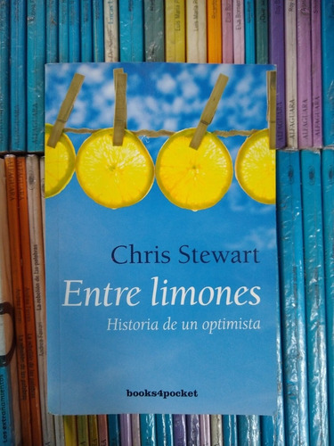 Entre Limones Chris Stewart -rf Libros Historia De Un Optimi